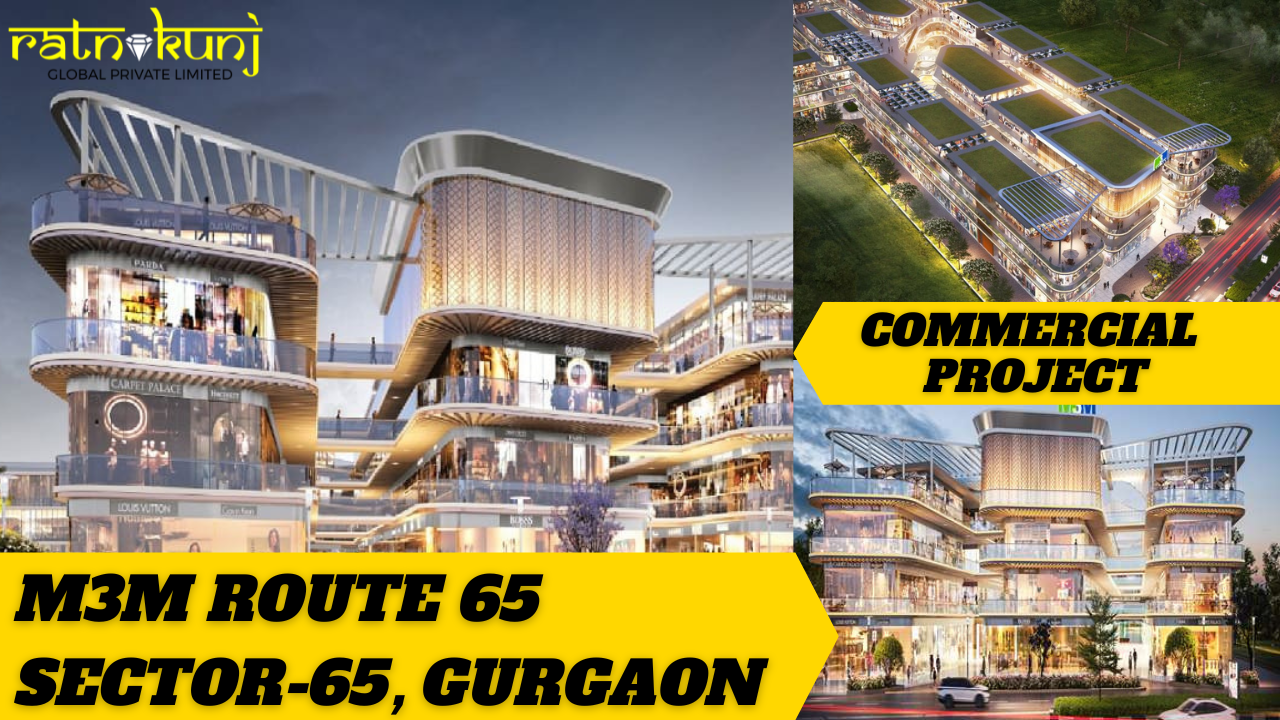 Book Now And get Best deal in M3M Route 65 Commercial Property Gurgaon
