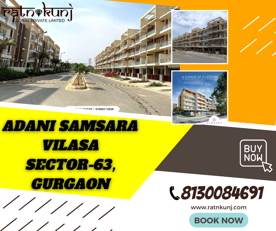 Adani Samsara Vilasa | Sector-63, Gurgaon | ☎️8130084691