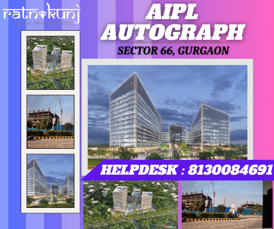 AIPL Autograph | Sector 66, Gurgaon | ☎️8130084691