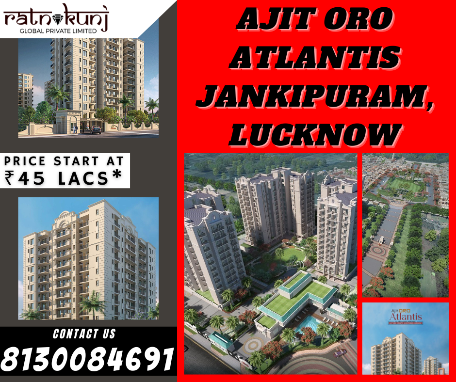 Ajit Oro Atlantis | Lucknow, Jankipuram | ☎️8130084691