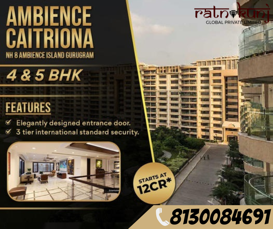 Ambience Caitriona | DLF Phase 3, Gurgaon | ☎️8130084691