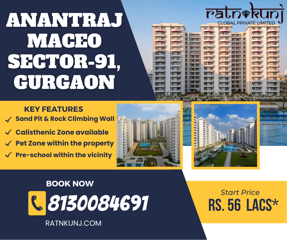 Anant Raj Maceo | Sector-91, Gurgaon | ☎️8130084691