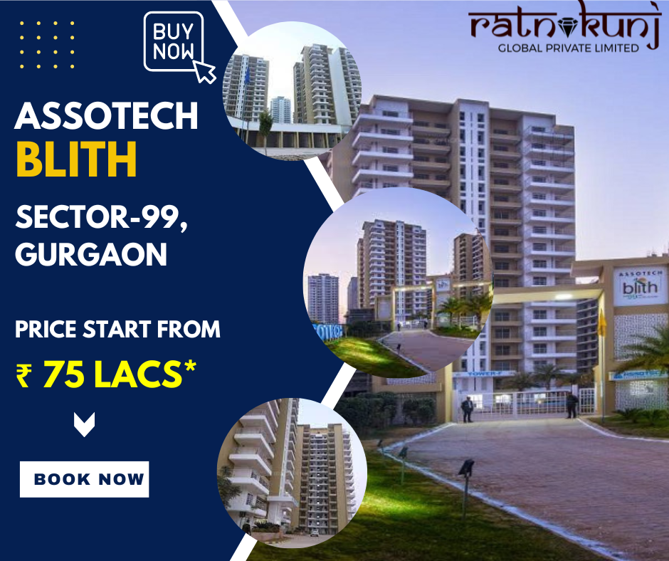 Assotech Blith | Sector-99, Gurgaon | ☎️8130084691