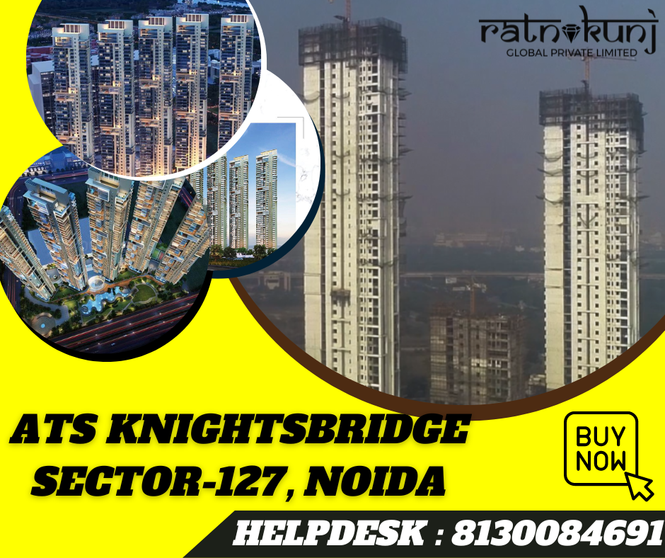 ATS Knightsbridge | Sec127 Noida |  ☎️8130084691