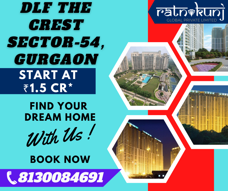 DLF The Crest | Sector-54, Gurgaon  | ☎️8130084691