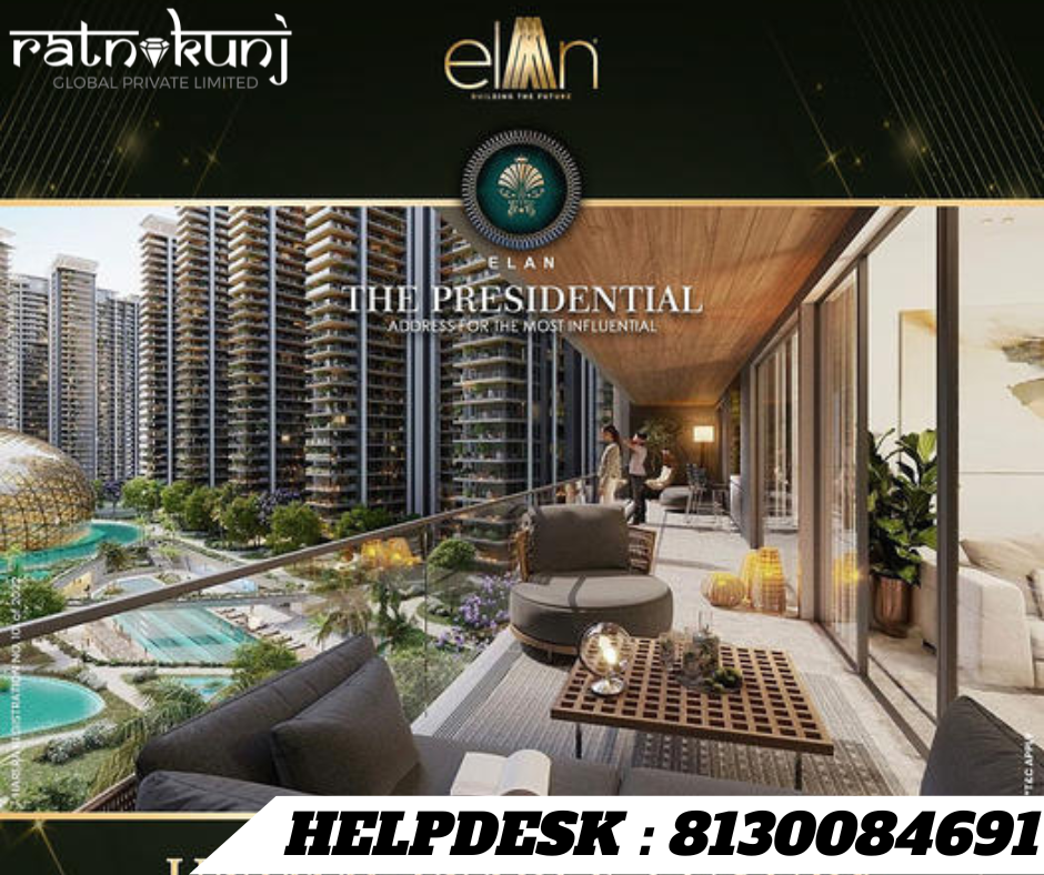 Elan The Presidential |  Sector-106, Dwarka Expressway, Gurgaon | ☎️8130084691