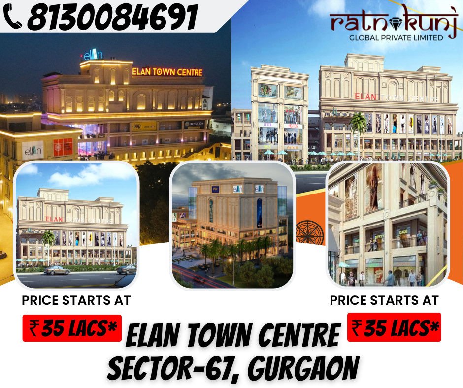 Elan Town Centre | Sector-67, Gurgaon | ☎️8130084691