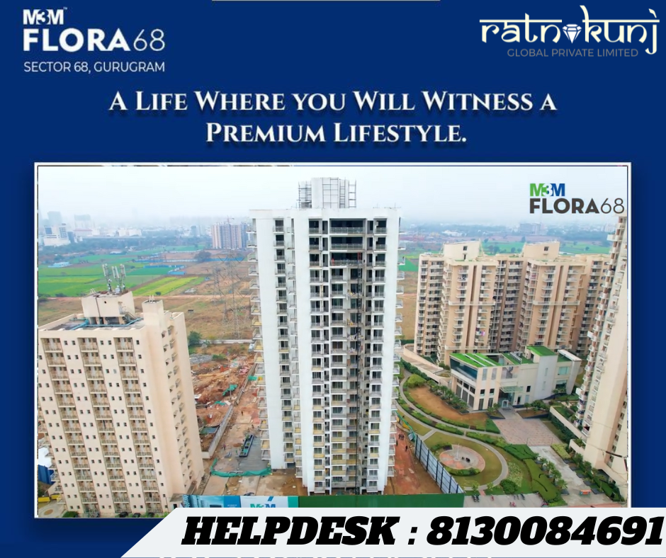 M3M Flora 68 | Sector-68, Gurgaon | ☎️8130084691