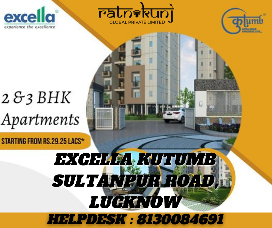 Excella Kutumb | Sultanpur Road, Lucknow | ☎️8130084691