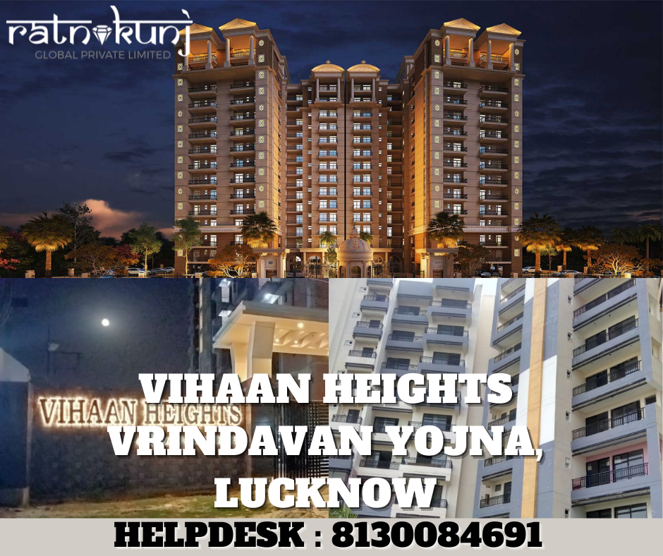 Vihaan Heights |  Vrindavan Yojna, Lucknow | ☎️8130084691