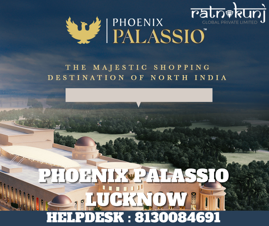 Phoenix Palassio Mall | Gomti Nagar Extension, Lucknow | ☎️8130084691