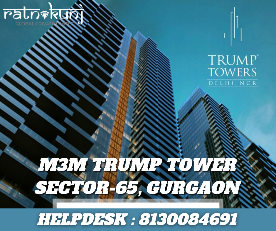M3M Trump Tower | Sector-65, Gurgaon | ☎️8130084691