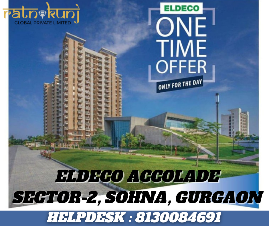 ELDECO ACCOLADE | Sohna, Gurgaon | ☎️8130084691