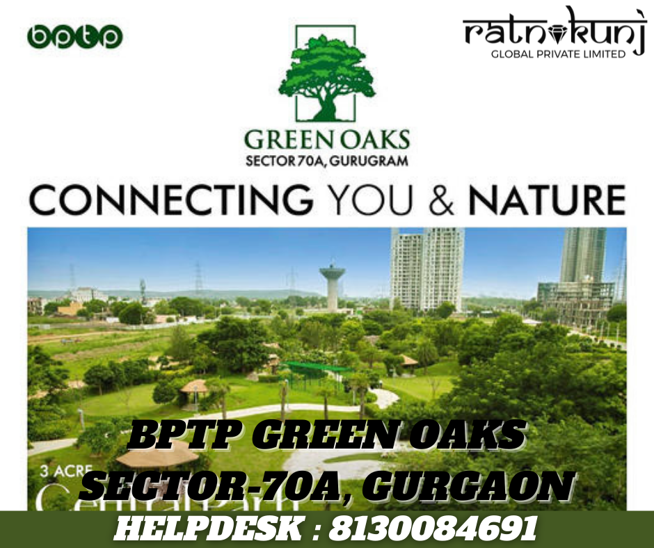 BPTP Green Oaks | Sector-70A, Gurgaon | ☎️8130084691
