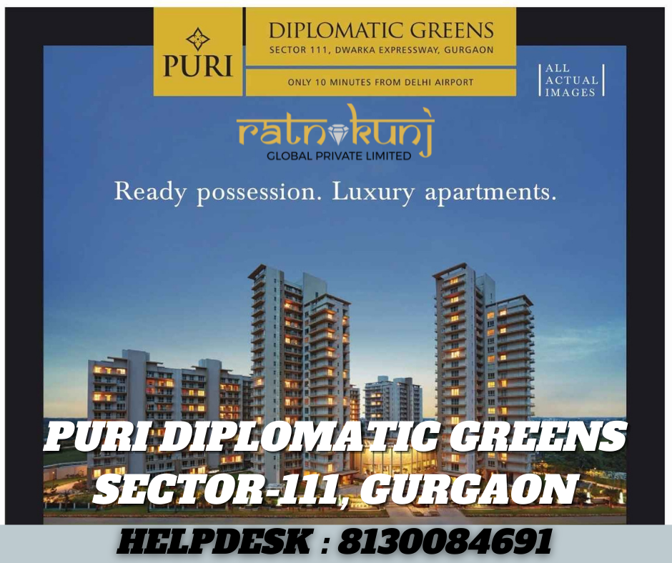 Puri Diplomatic Greens | Sector-111, Gurgaon | ☎️8130084691