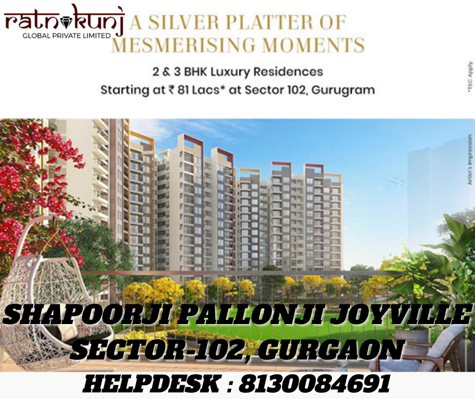 Shapoorji Pallonji Joyville | Sector-102, Gurgaon | ☎️8130084691