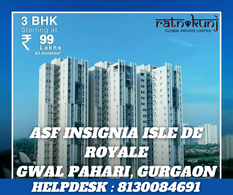 ASF Isle De Royale | Gwal Pahari, Gurgaon | ☎️8130084691