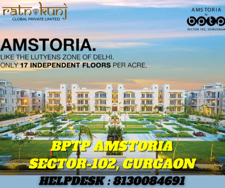 BPTP Amstoria | Sector-102, Gurgaon | ☎️8130084691