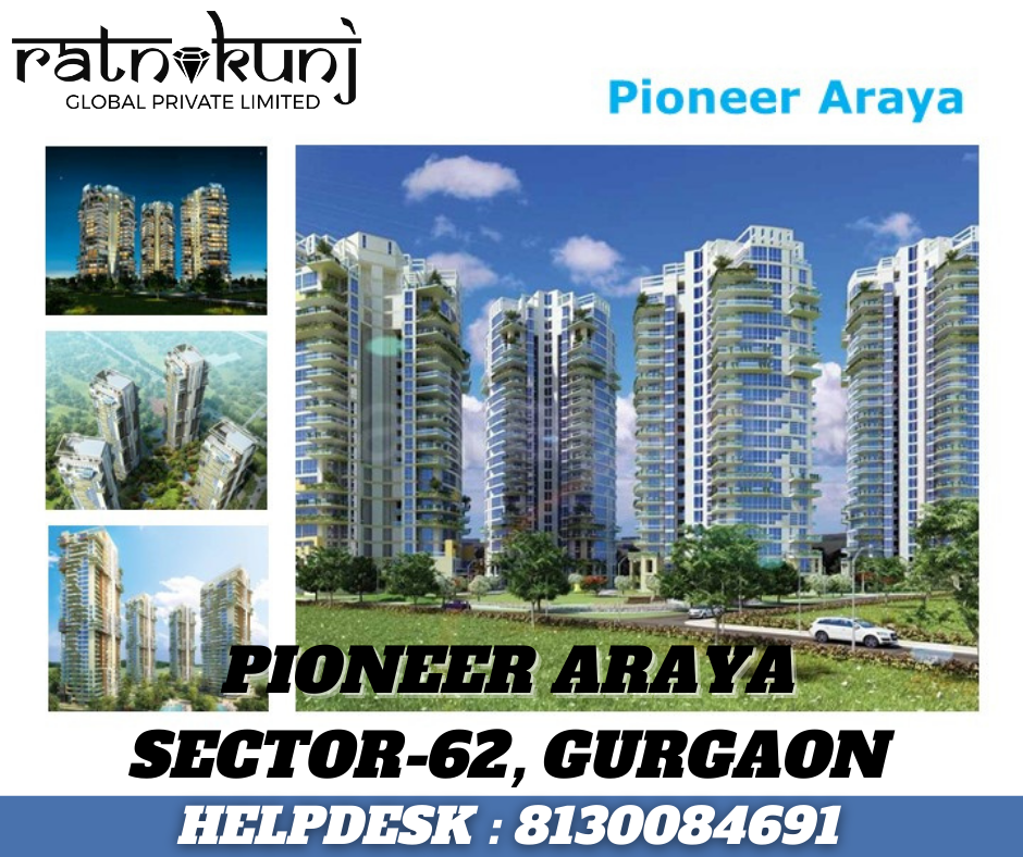 Pioneer Araya | Sector-62, Gurgaon | ☎️8130084691