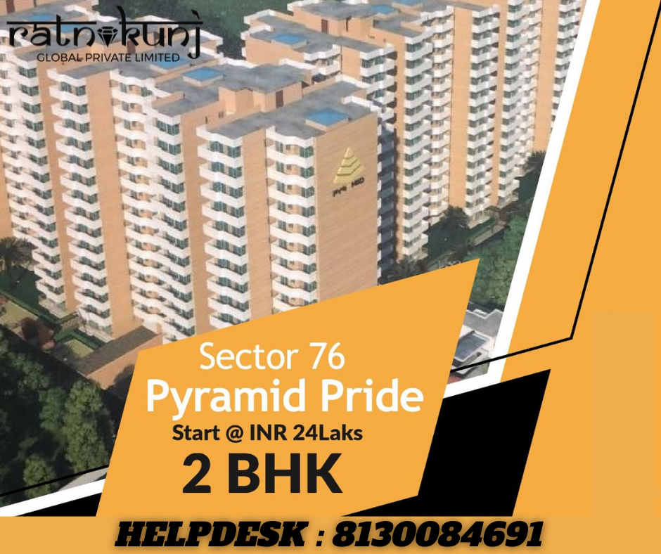 Pyramid Pride | Sector-76, Gurgaon | ☎️8130084691