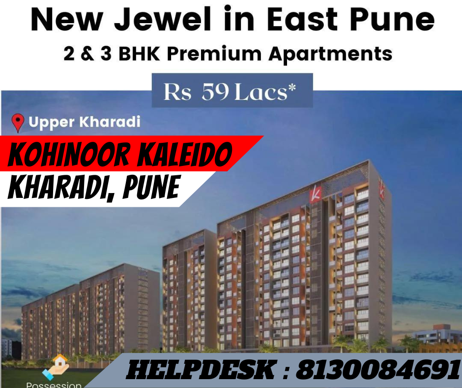 Kohinoor Kaleido | Kharadi, Pune | ☎️8130084691