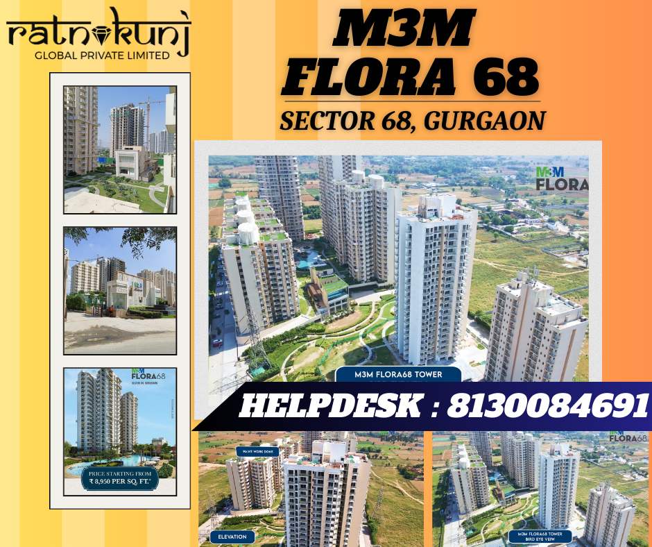 M3M Flora 68 | Sector 68, Gurgaon | ☎️8130084691