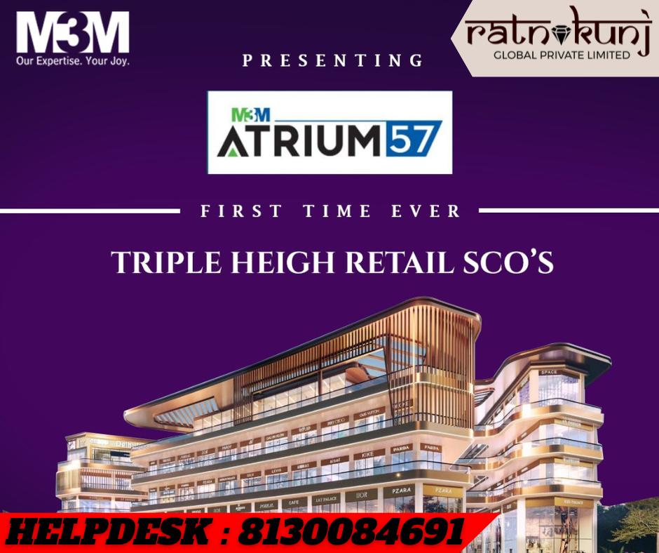 M3M Atrium 57 | Gurgaon, Sector-57 | ☎️8130084691