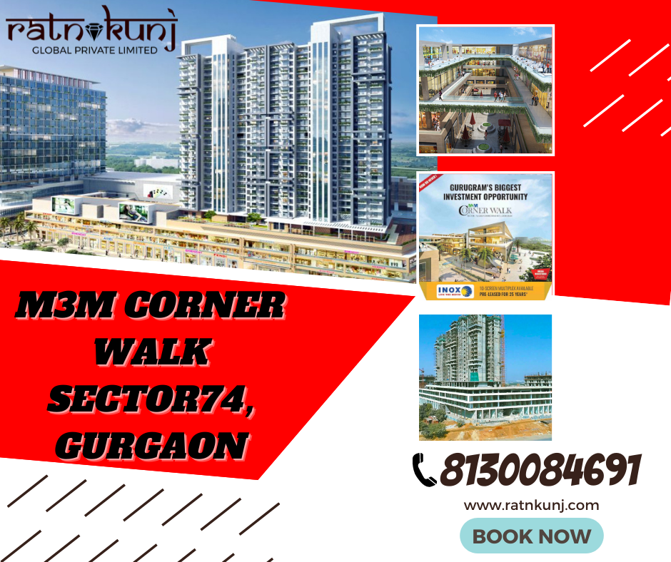 M3M Corner Walk | Sector-74, Gurgaon | ☎️8130084691