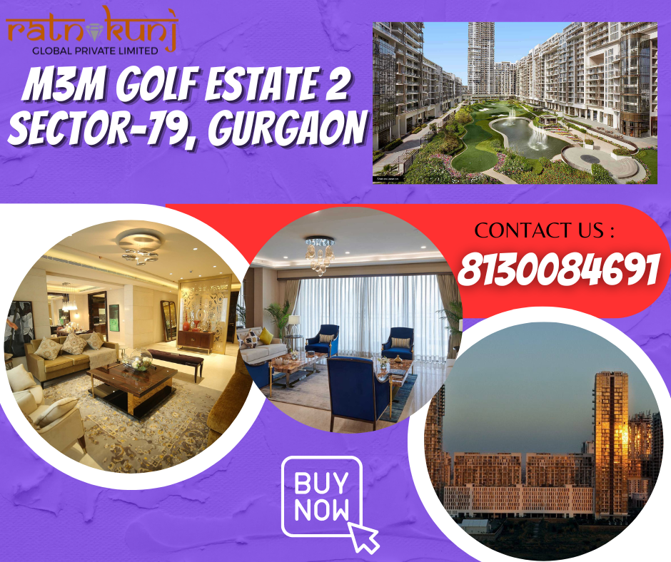 M3M Golf Estate 2 | Sector-79, SPR Road, Gurgaon | ☎️8130084691