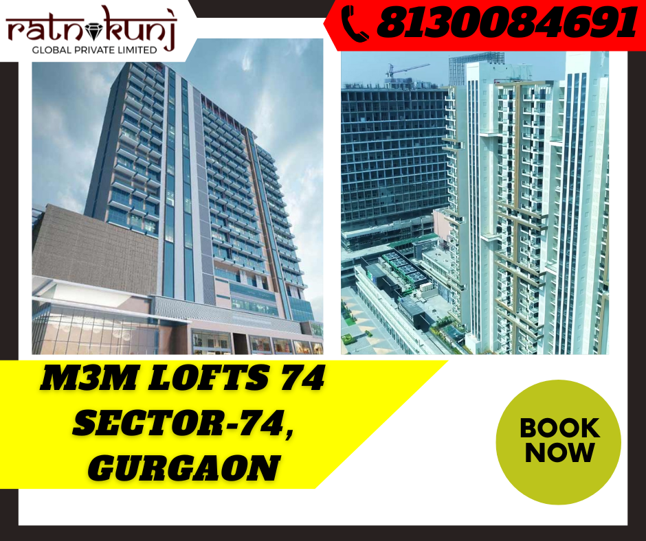 M3M Lofts 74 | Sector-74, Gurgaon |☎️8130084691