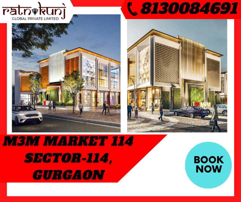 M3M Market 114 | Sector-114, Gurgaon | ☎️8130084691