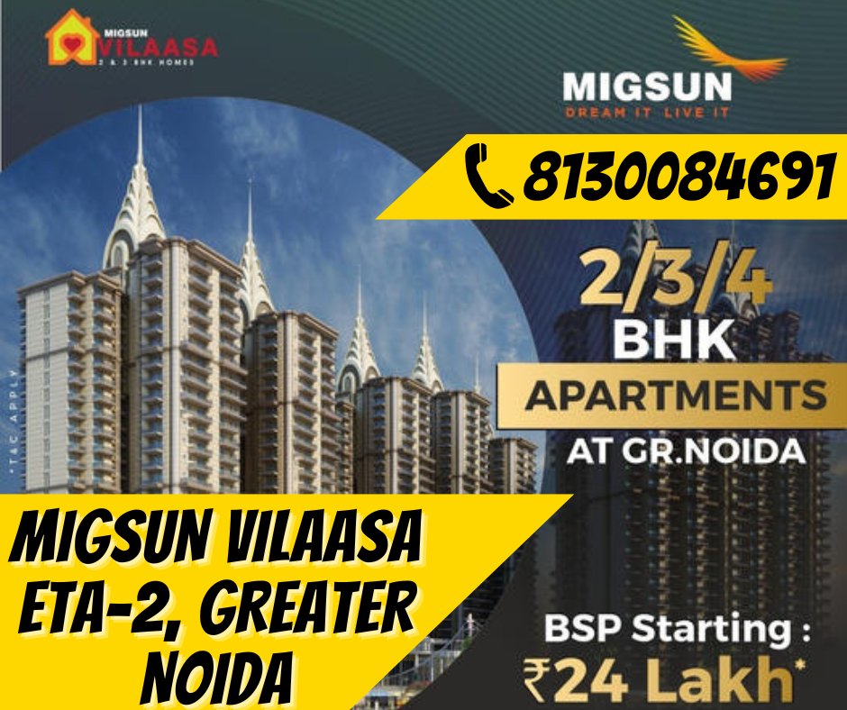 Migsun Vilaasa | Eta II , Greater Noida  | ☎️8130084691