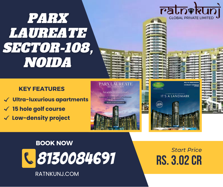 Parx Laureate In Sector-108 Noida | ☎️8130084691