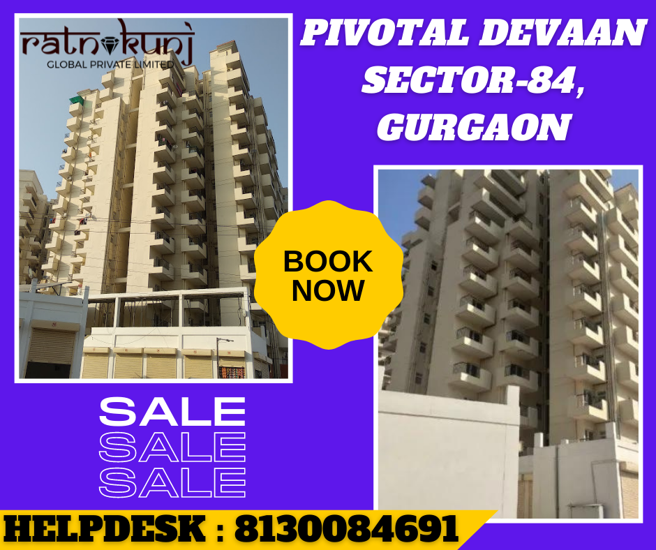 PIVOTAL DEVAAN | SECTOR-84, GURGAON | ☎️8130084691