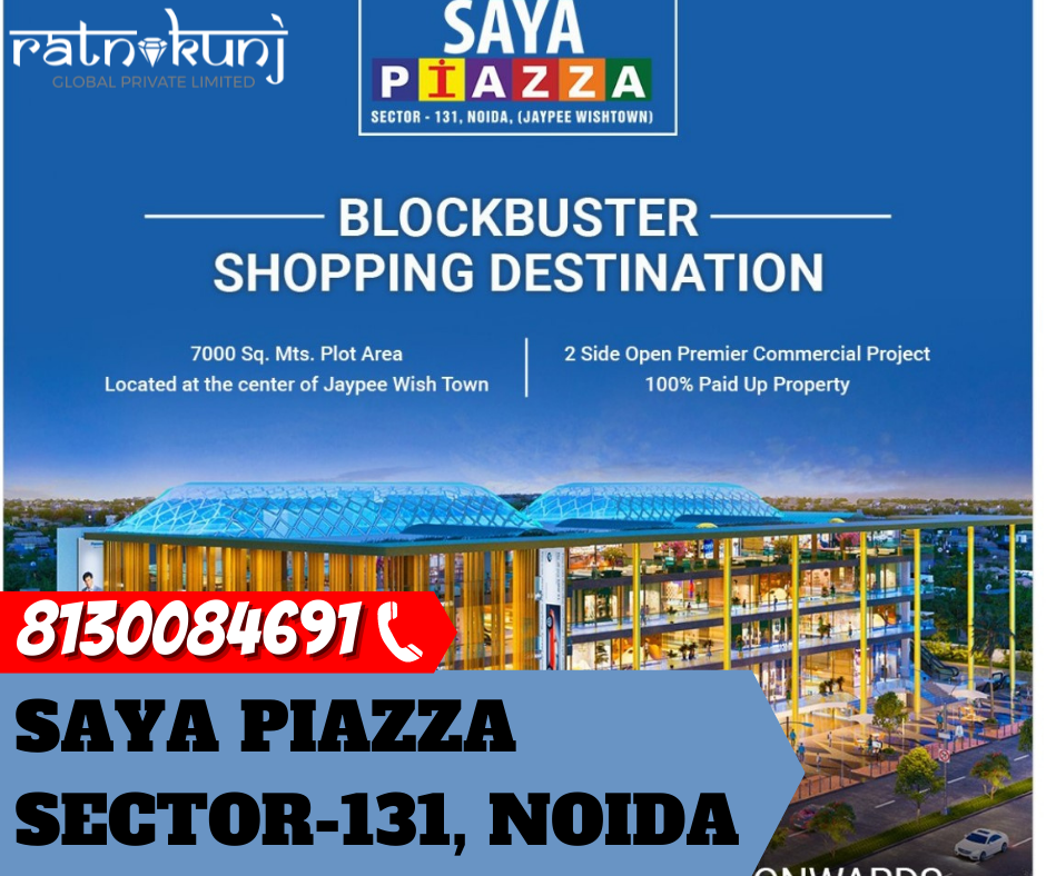 Saya Piazza | Sector-131, Noida | ☎️8130084691