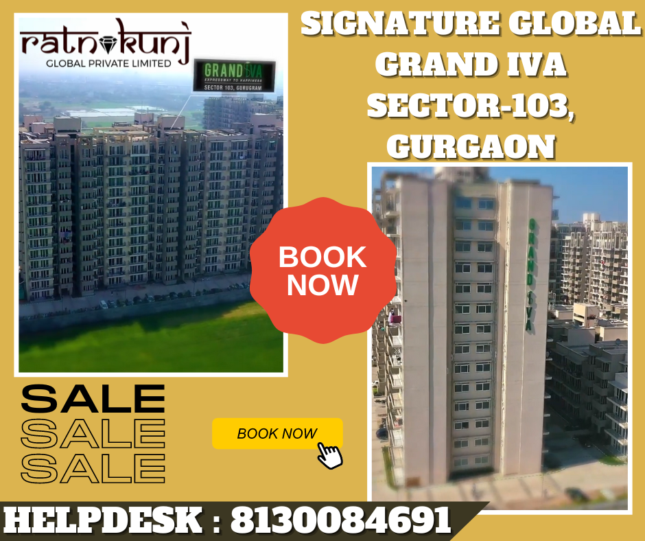 Signature Global Grand IVA | Sector-103, Gurgaon | ☎️8130084691
