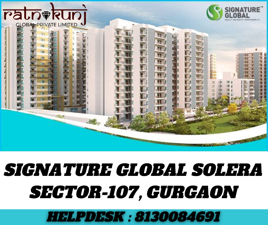 Signature Global Solera | Sector-107, Gurgaon | ☎️8130084691