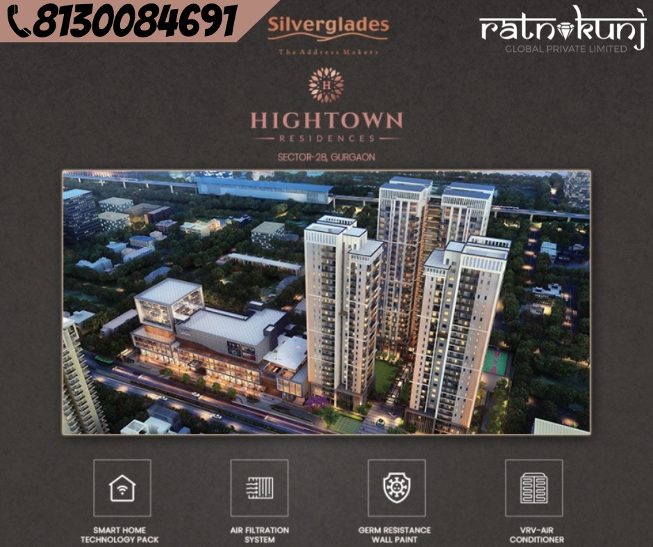 Silverglades Hightown Residences | Sector-28, Gurgaon | ☎️8130084691