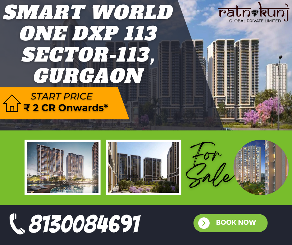  Smart World ONE DXP | Sec-113, Gurugram | ☎️8130084691