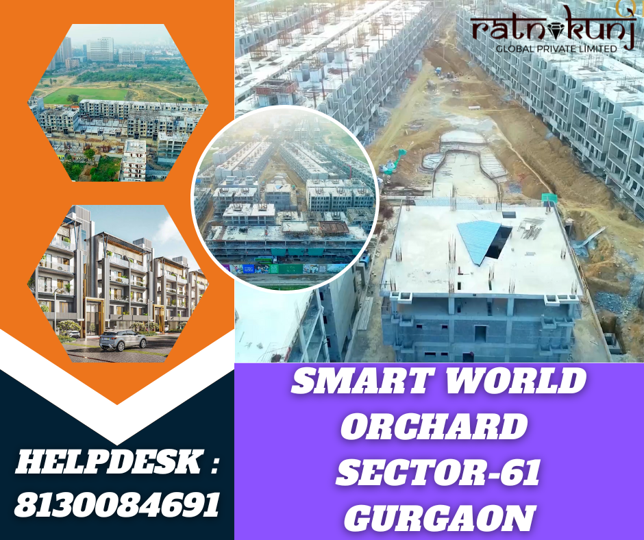 Smart World Orchard | Sector-61, Gurgaon | ☎️8130084691