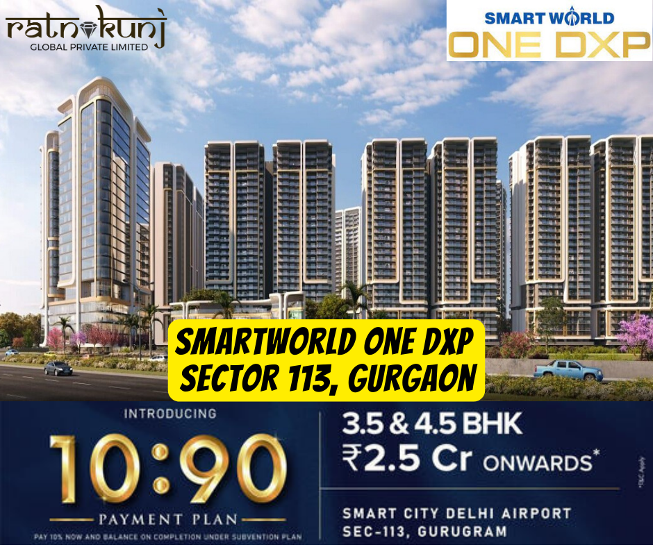 Smart World One DXP | Sector 113, Gurgaon | ☎️8130084691