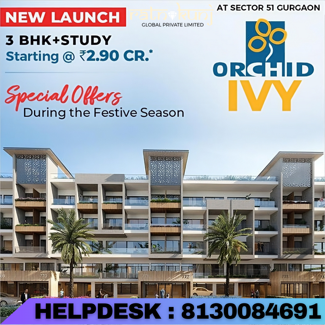 Orchid IVY | Sector 51 Gurgaon | ☎️8130084691