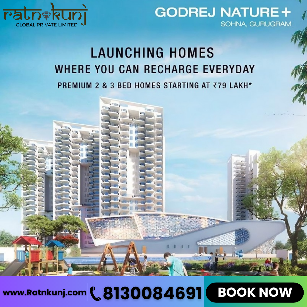 Godrej Nature Plus | Sector 33 Sohna , Gurgaon | ☎️8130084691