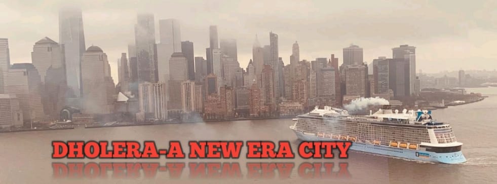 Dholera - A New ERA City