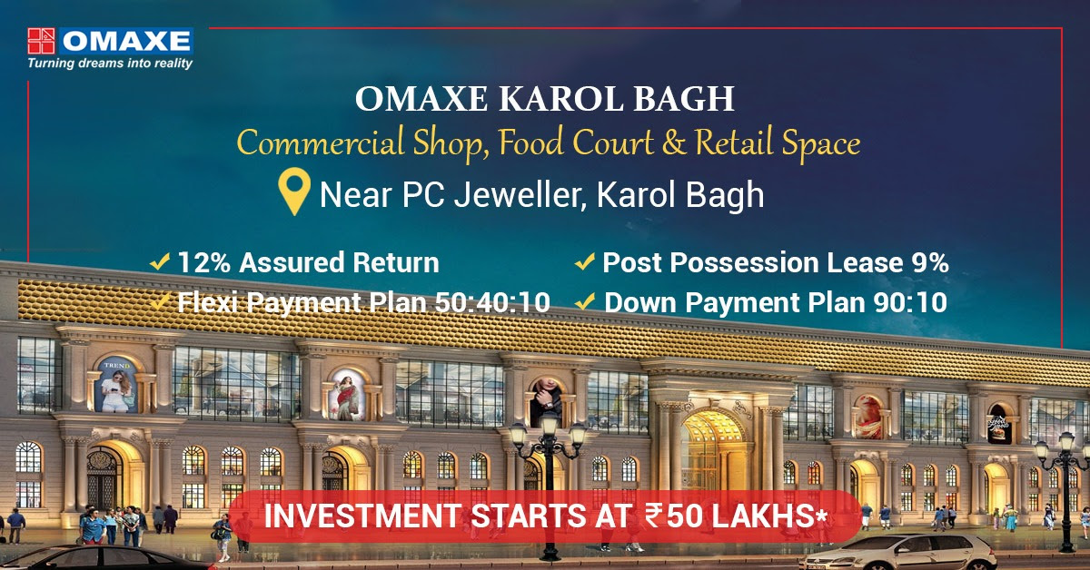 Commercial Shop In Omaxe Karol Bagh Delhi Price List Location Map