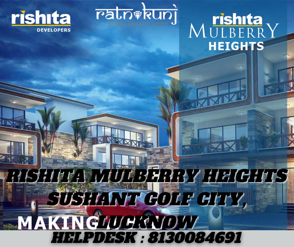 RISHITA MULBERRY HEIGHTS | Sushant Golf City, Lucknow | ☎️8130084691